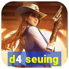 d4 seuing